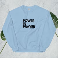 Image 2 of Variety of colors in Power in Prayer Unisex Sweatshirt