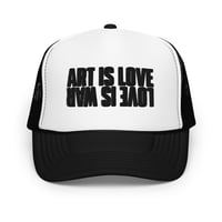 Image 1 of ART IS LOVE / LOVE IS WAR Foam Trucker Hat (Alt Colors)