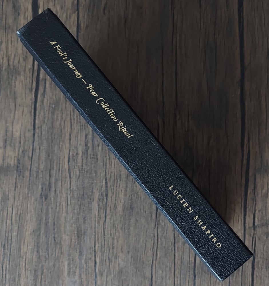 A Fools Journey - Fear Collection Ritual, by Lucien Shapiro