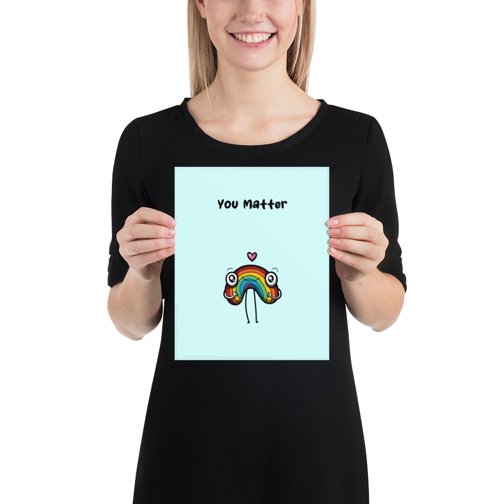 Image of You Matter Rainbow Poster