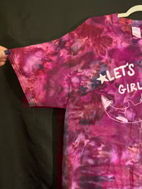 Image 2 of LARGE Lets Go Girls Orca Tie Dye Shirt 1