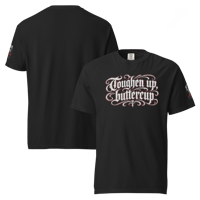 Image 3 of Toughen Up, Buttercup. — Premium Heavyweight Tee