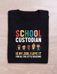 Image 1 of School Custodian is my job….. Shirt