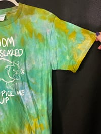 Image 3 of MEDIUM Mom I'm Scared Come Pick Me Up Tie Dye Shirt  3