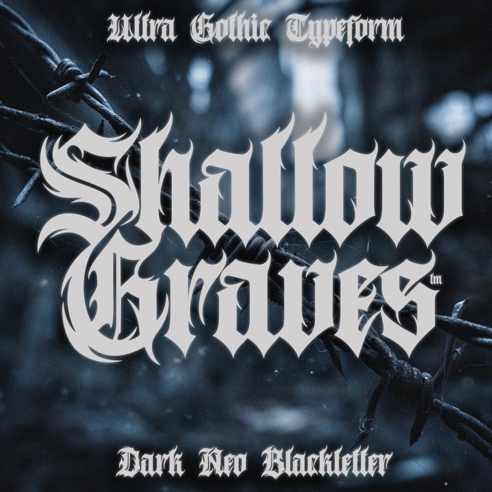 SHALLOWGRAVES - BLACKLETTER