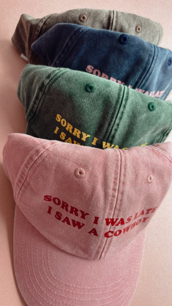 Image of sorry I was late I saw a…. cap