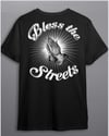 Bless The Streets T-Shirt