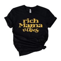 Rich Mama Vibes T-shirt 🖤
