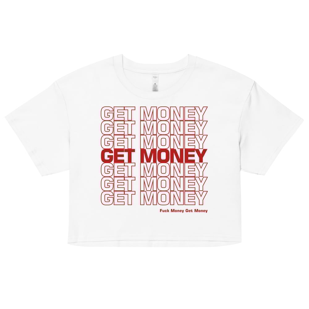 Image of GET MONEY CROP TOP