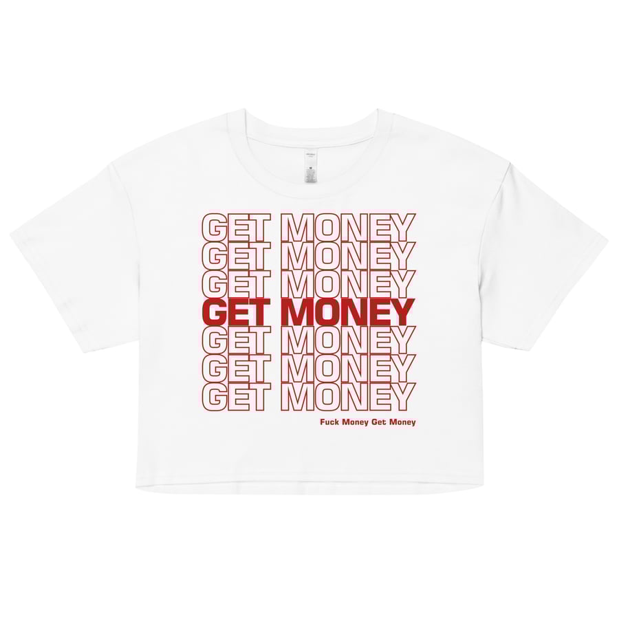 Image of GET MONEY CROP TOP