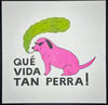 “Vida Perra” Risograph Print