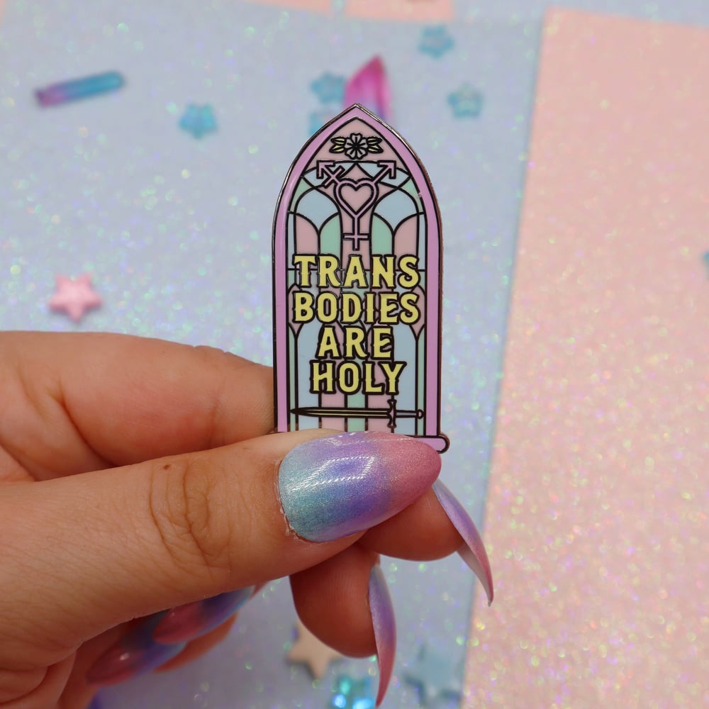 Image of Trans Bodies Are Holy Enamel Pin