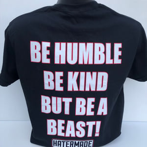 Image of T-Shirt - "Be A Beast"