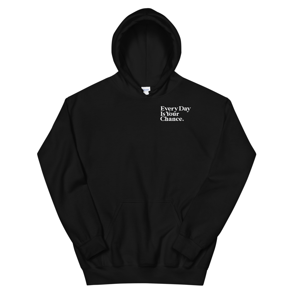 Image of LOW KEY - EVERYDAY IS YOUR CHANCE - Unisex Hoodie