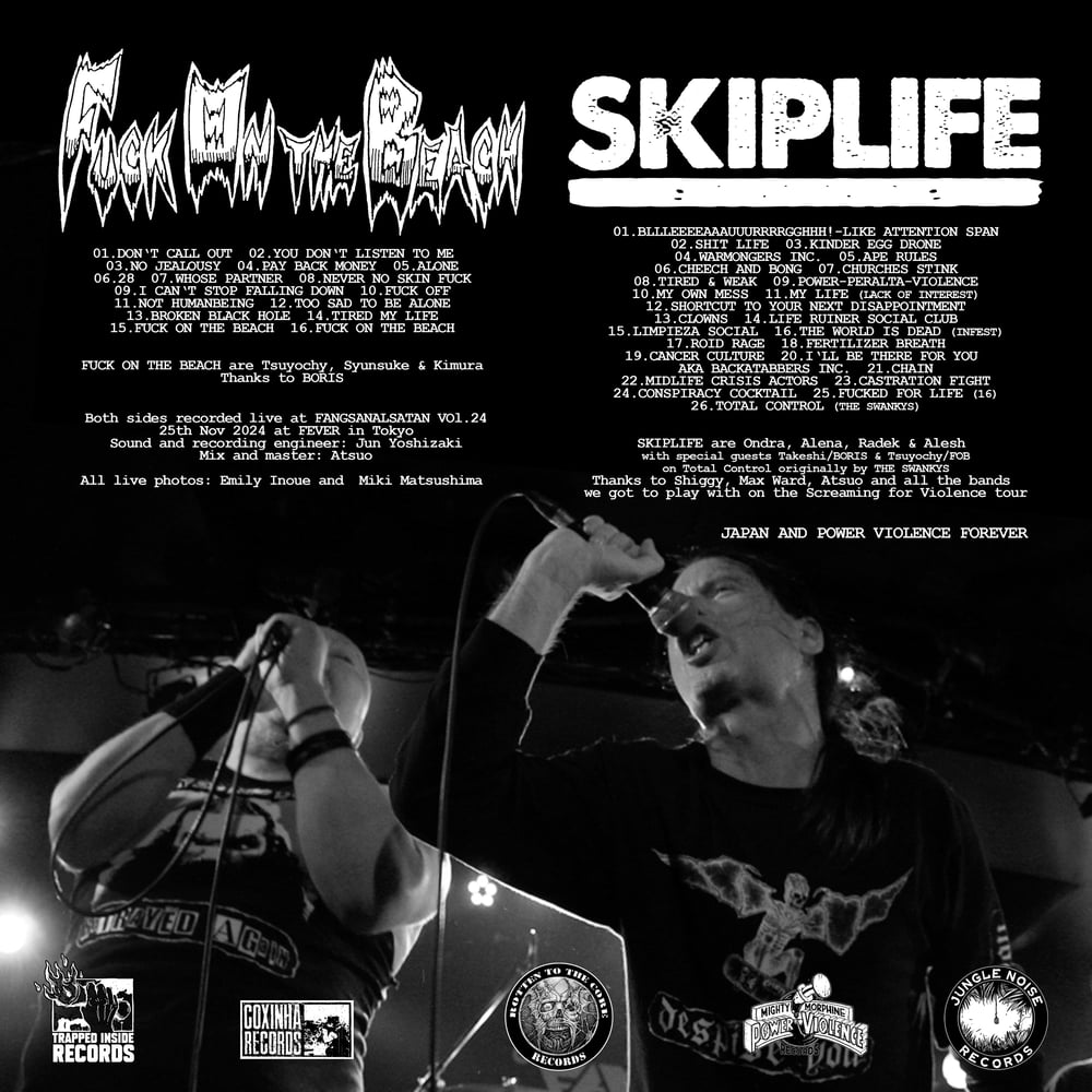 Fuck On The Beach / Skiplife "Power Violence Unleashed In The East, Live In Tokyo" LP