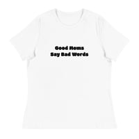 Image 19 of Good Moms Say Bad Words - Women's Relaxed T-Shirt