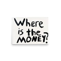 Image 3 of Where is the MONEY?