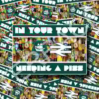 Plymouth Argyle “In Your Town Needing A Piss” Stickers 