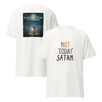 Image 2 of Unisex classic tee (NOT TODAY SATAN) (BE THE LIGHT OF THE LORD IN THE DARKNESS)