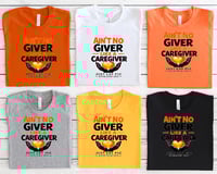 Image 3 of Ain't No GiverLike A Caregiver  Merchandise