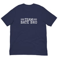 Image 2 of Team Bate Bro T-Shirt