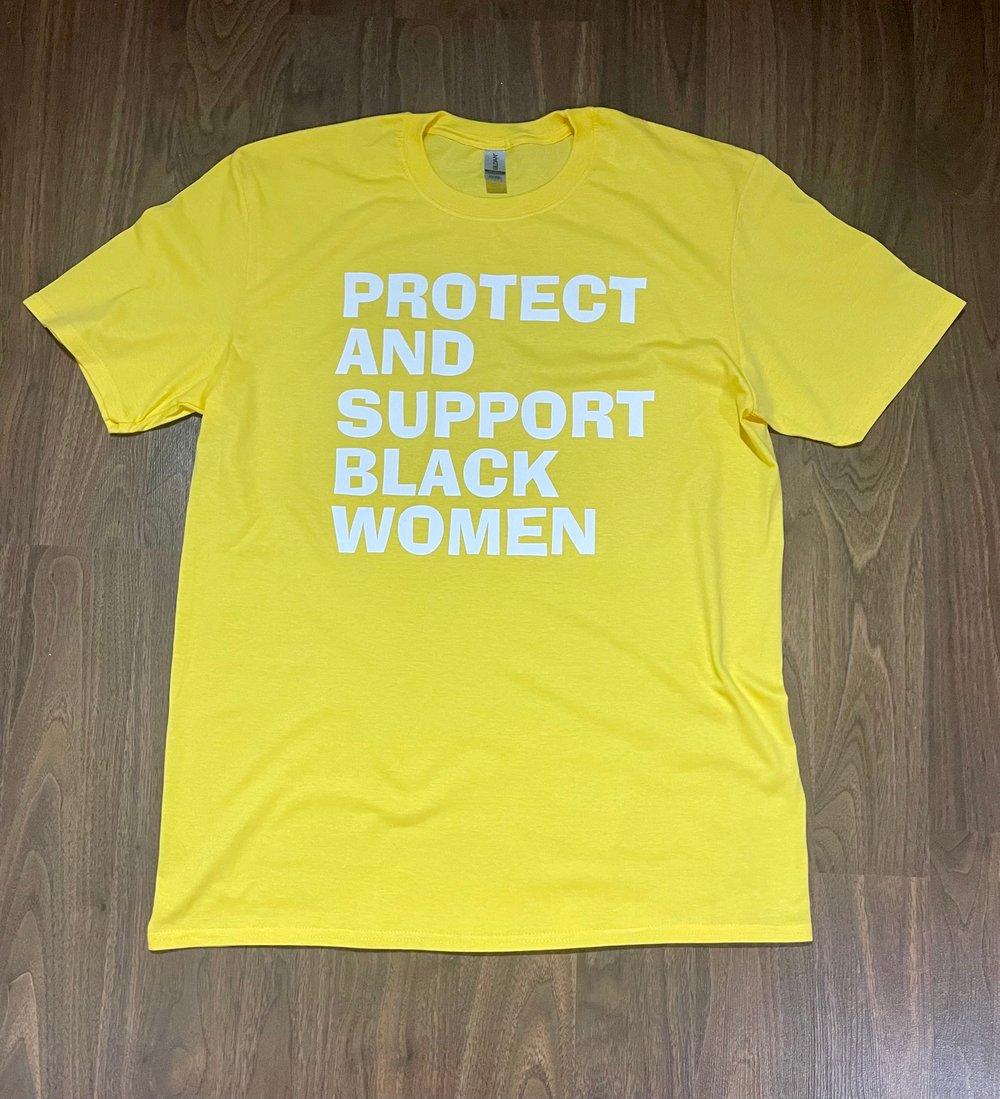 PROTECT & SUPPORT BLACK WOMEN UNISEX T-SHIRT