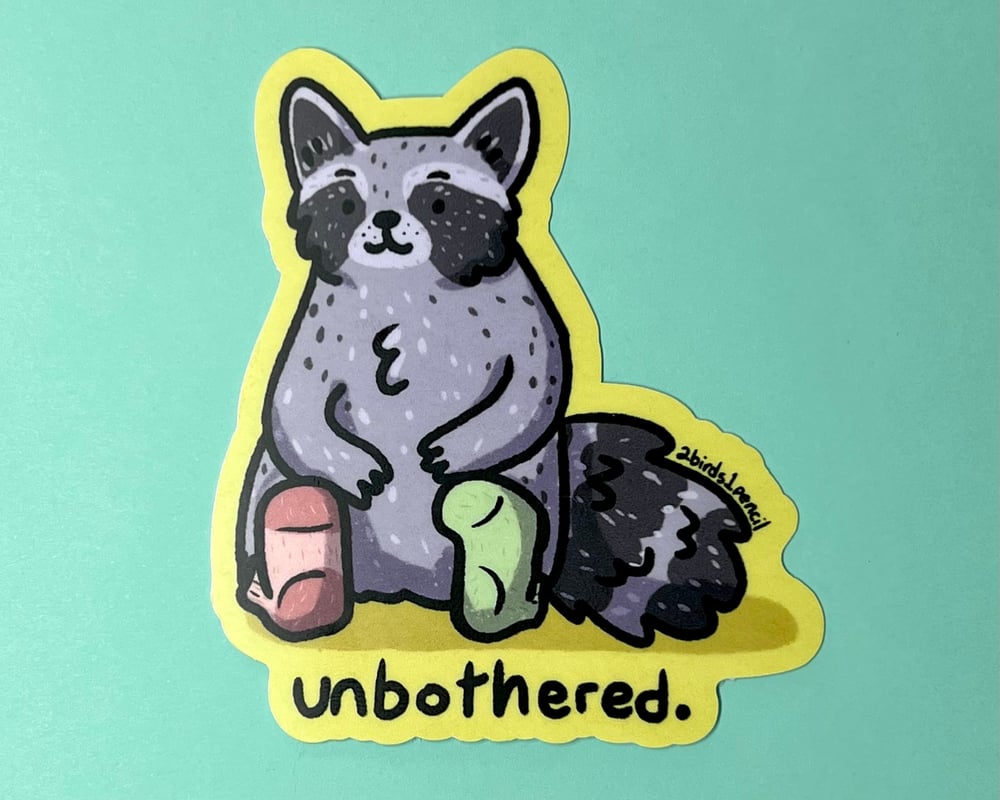 Image of Unbothered raccoon vinyl sticker