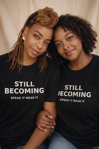 Image 2 of Still Becoming Shirt for Women | Motivational Affirmation Tee | Personal Growth & Confidence T-Shirt