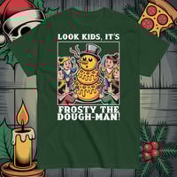 Image 3 of Frosty The Dough-Man Tee