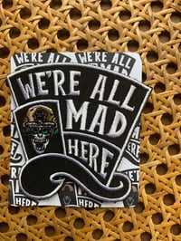 Image 4 of We’re All Mad Here Patch