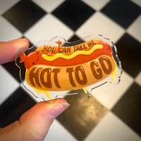 Image 1 of Hot (Dog) to Go- 3” Acrylic Pin