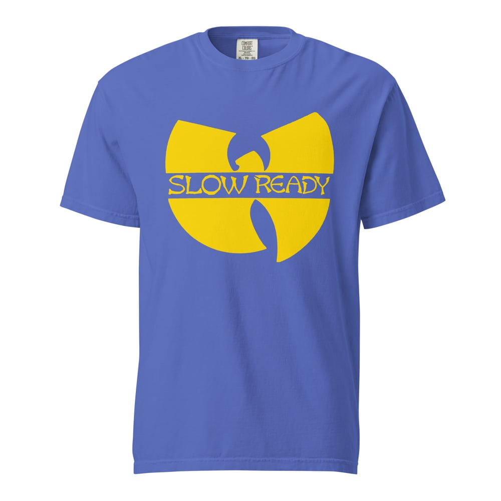 Slow Ready - Wu Comfort colors t-shirt