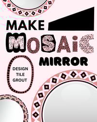 Image 1 of Make your Mosaic Mirror Masterpiece 