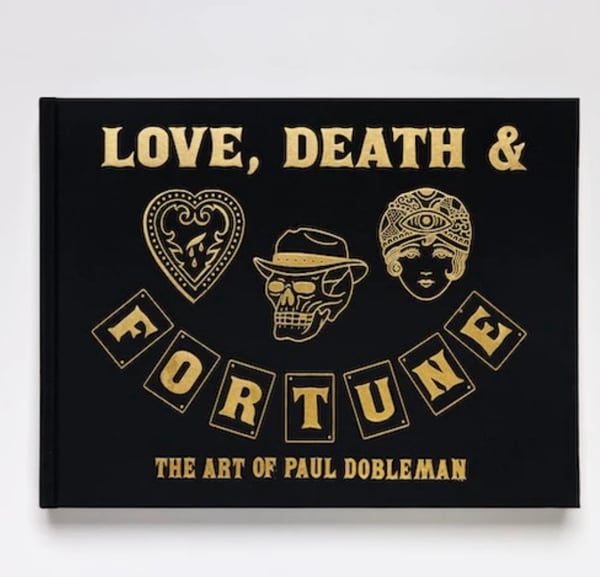 Image of LOVE, DEATH & FORTUNE: THE ART OF PAUL DOBLEMAN