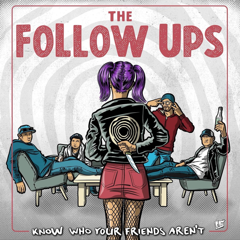 The Follow Ups - Know Who Your Friends Aren’t Lp