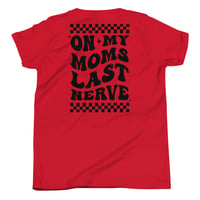 Image 1 of On My Mom's Last Nerves Youth Tee