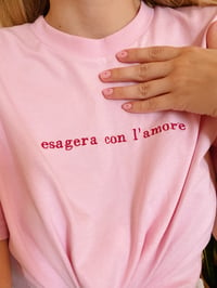 Image 2 of T-shirt Esagera Con L’amore