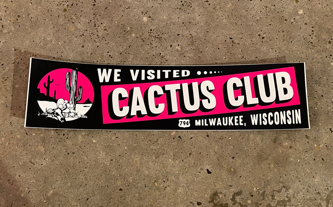 Image of We Visited Cactus Club Bumper Sticker