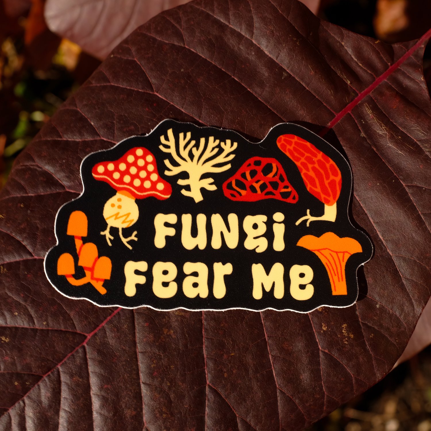 Fungi Fear Me Sticker