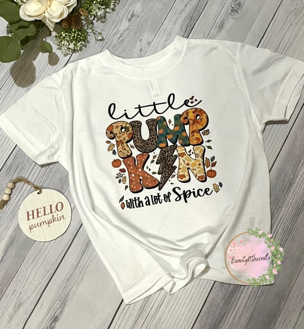 Image of Little Pumpkin With A lot of Spice Toddler Fall Shirt 