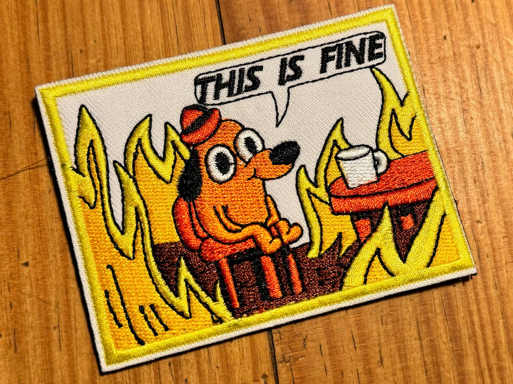 Image of THIS IS FINE ~ VELCRO PATCH
