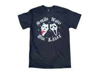 Image 1 of SMILE NOW DIE LATER TEE 