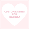 Custom Lising – Isabella