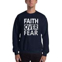 Image 5 of Faith Over Fear Sweatshirt