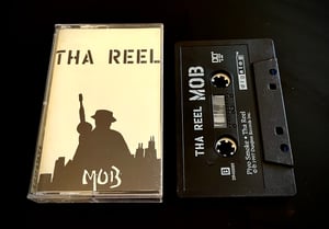 Image of Tha Reel MOB (MOB) “THA REEL”