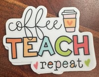 Sticker Coffee Teach Repeat