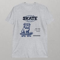 Image 4 of "Skate Bulldog - Every Ride Better" Unisex T-Shirt for Adults