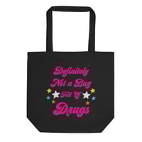Image 1 of Definitely Not a Bag Full of Drugs Eco Tote Bag