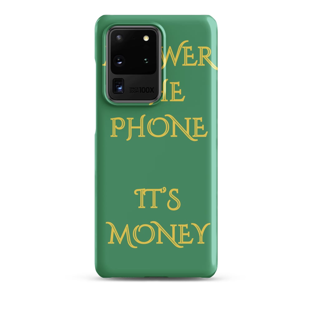 ZEN EXP - “Answer The Phone, It’s Money” Snap case for Samsung®