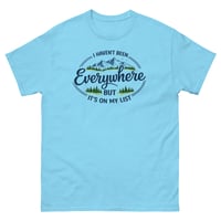 Image 1 of I Haven’t Been Everywhere Yet Travel T-Shirt